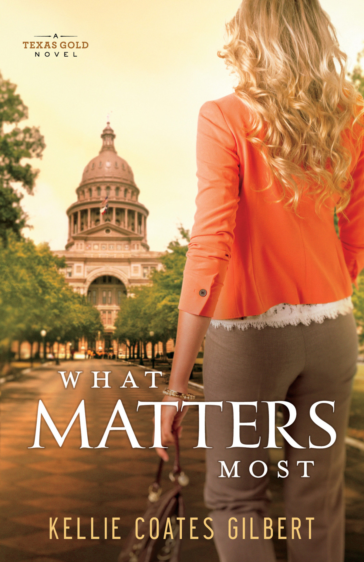 What Matters Most Kellie Coates Gilbert