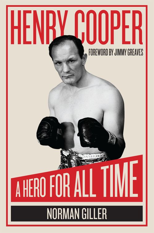 Henry Cooper A Hero For All Time Giller Norman