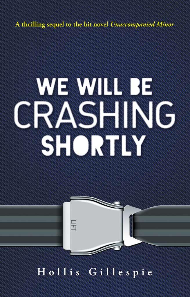 We Will Be Crashing Shortly Gillespie Hollis