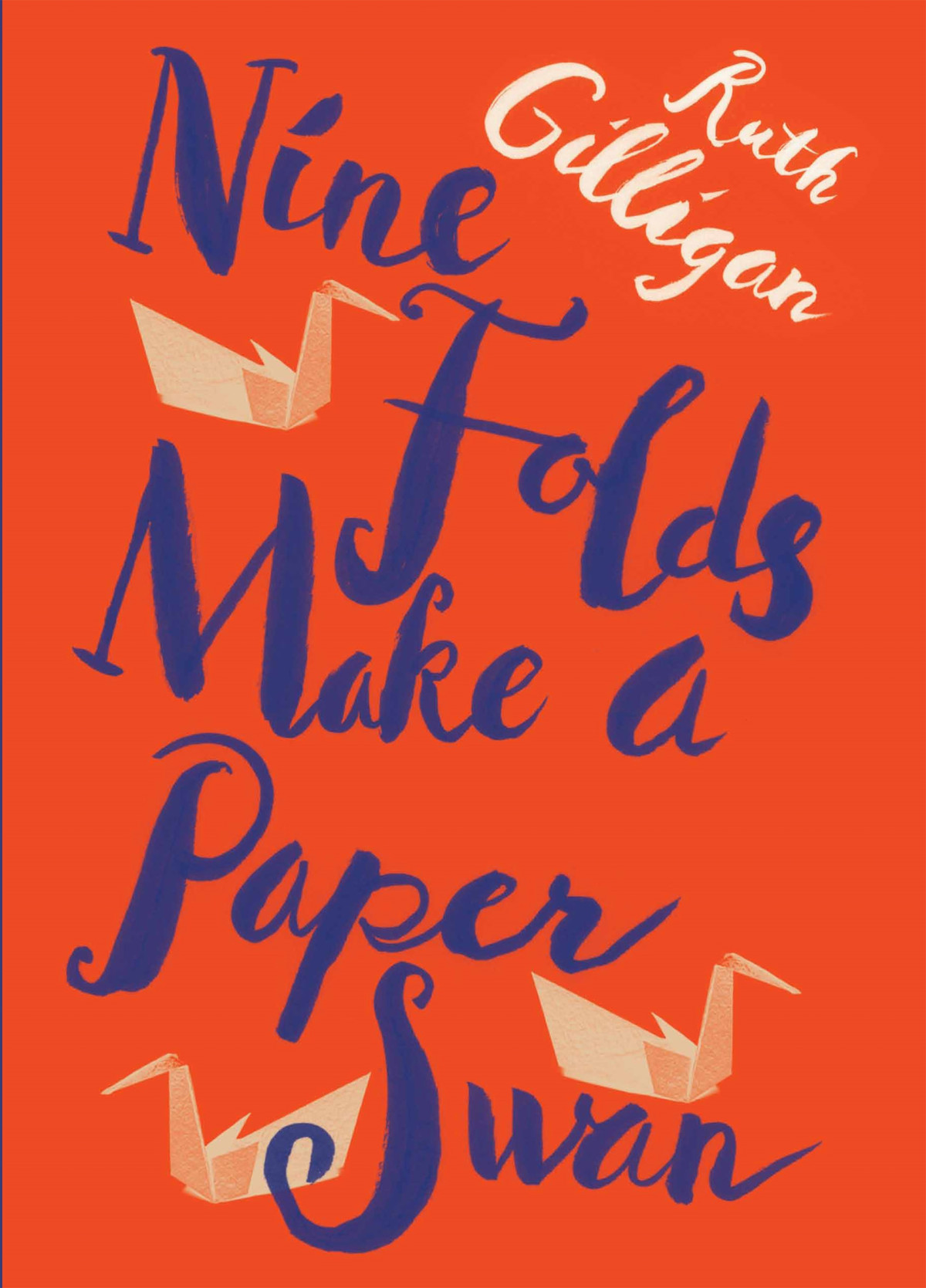 Nine Folds Make A Paper Swan Gilligan Ruth
