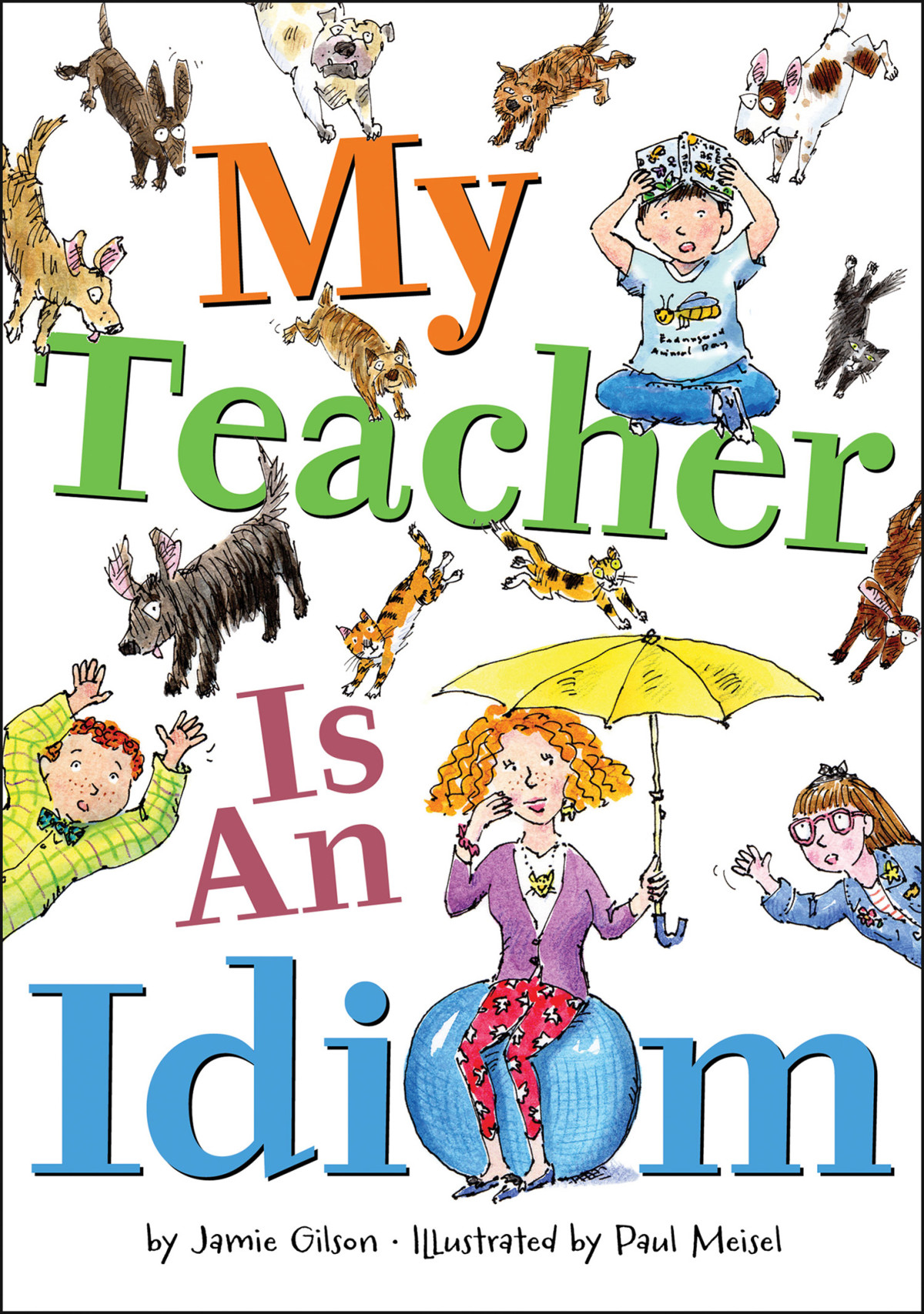 My Teacher Is An Idiom Gilson Jamie