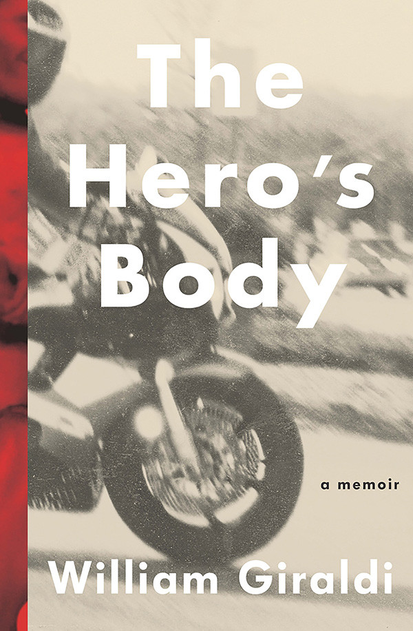 The Heros Body A Memoir Giraldi William