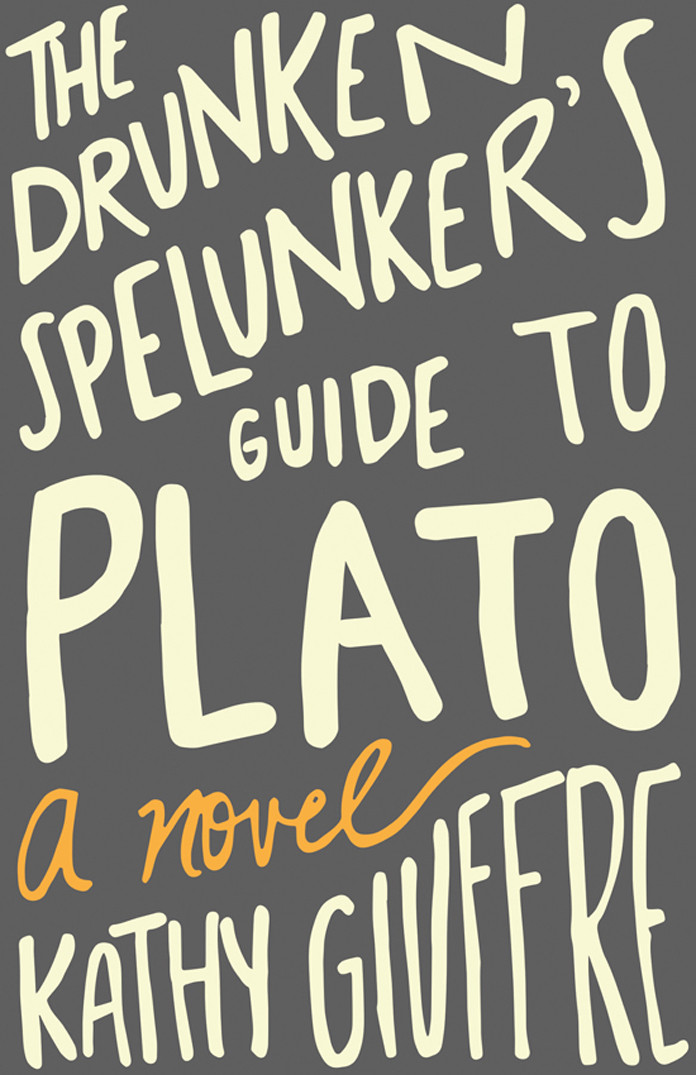 The Drunken Spelunkers Guide To Plato Giuffre Kathy