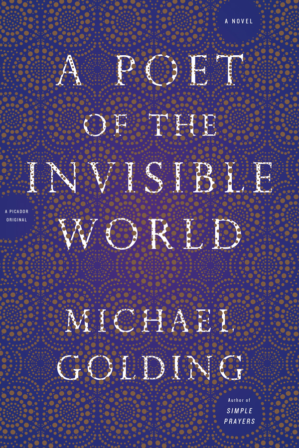 A Poet Of The Invisible World Golding Michael