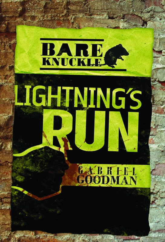 Bareknuckle Lightnings Run Goodman Gabriel