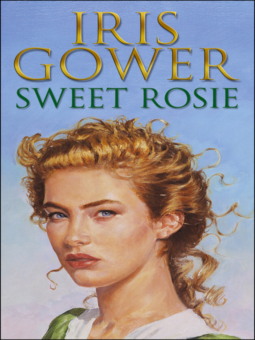 The Shoemakers Daughter Sweet Rosie Gower Iris