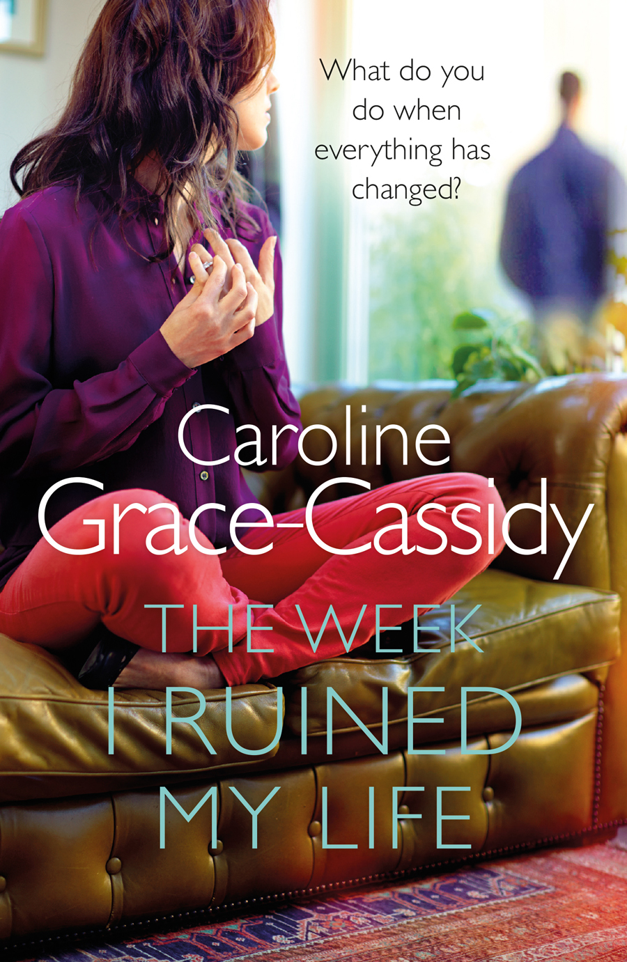 The Week I Ruined My Life Gracecassidy Caroline