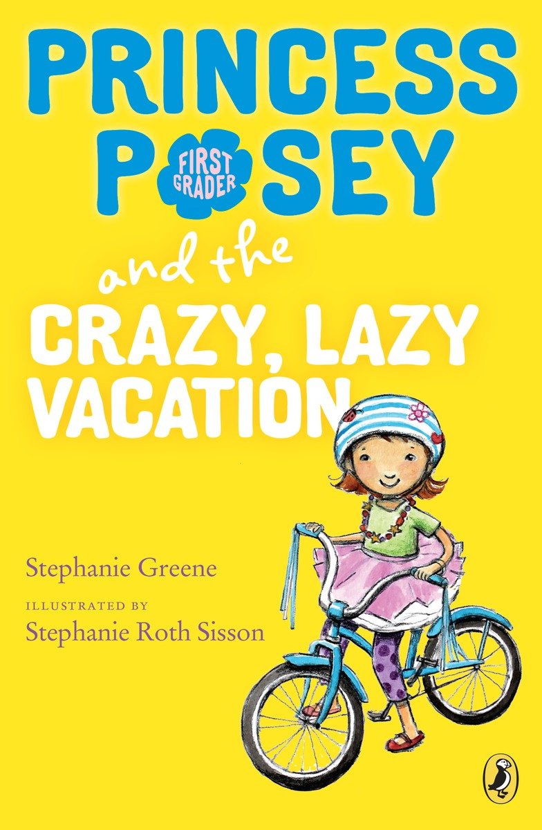 Princess Posey And The Crazy Lazy Vacation Greene Stephanie