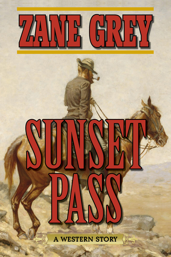 Sunset Pass A Western Story Grey Zane