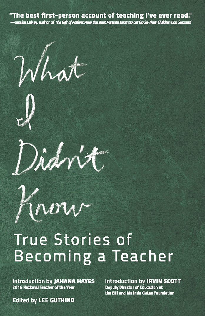 True Stories Of Becoming A Teacher Gutkind Lee Editor