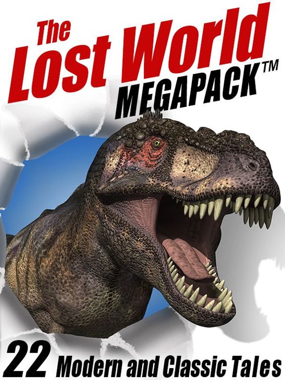 The Lost World Megapack Tm 22 Modern And Classic Tales H Rider Haggard