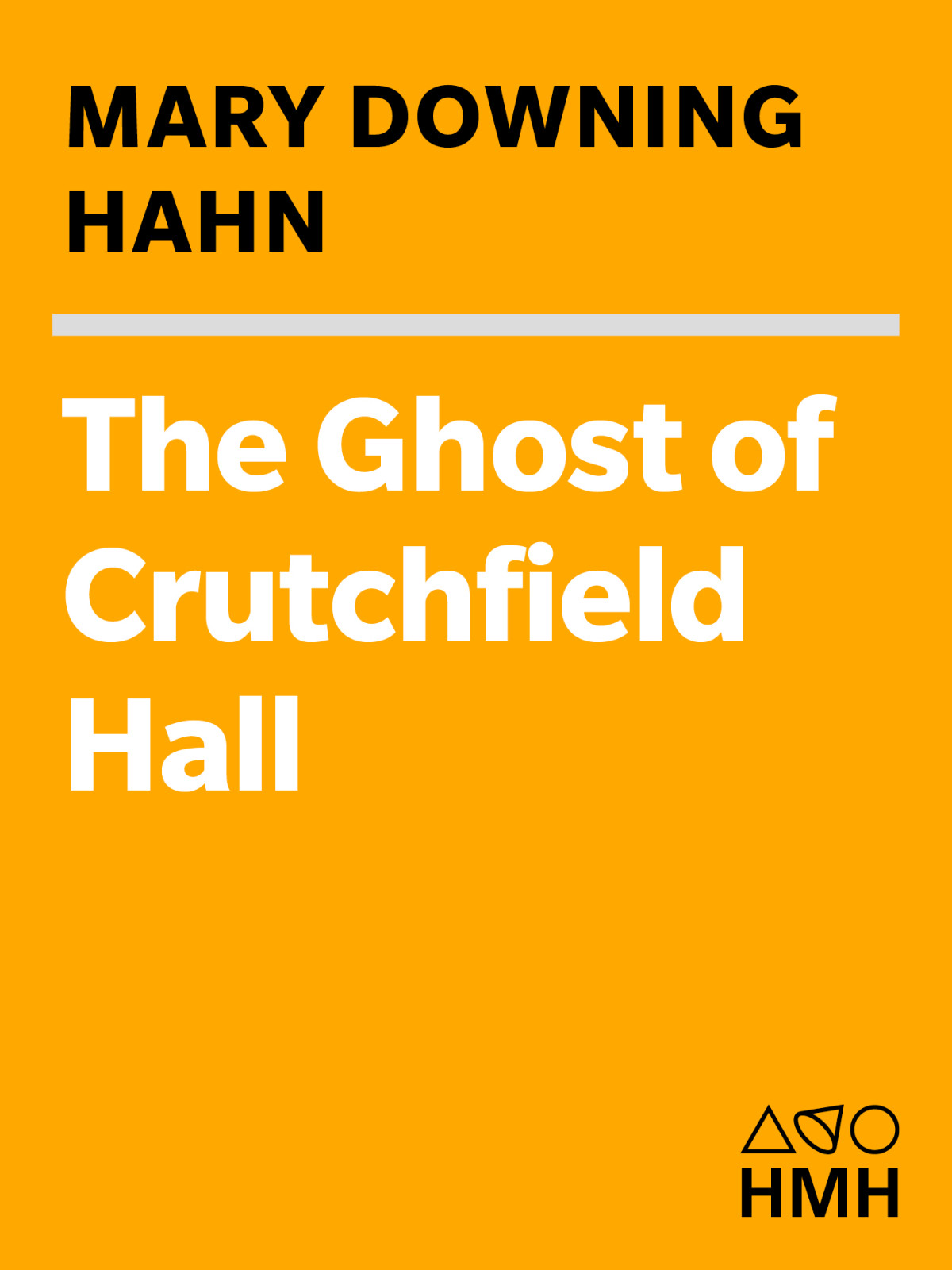 The Ghost Of Crutchfield Hall Hahn Mary Downing