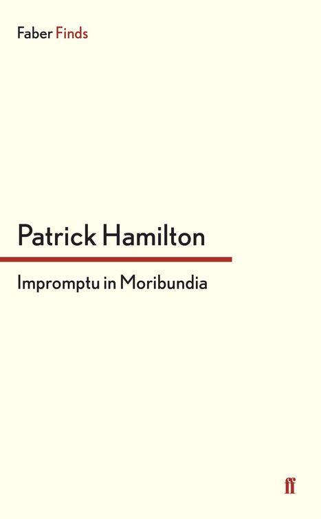 Impromptu In Moribundia Hamilton Patrick
