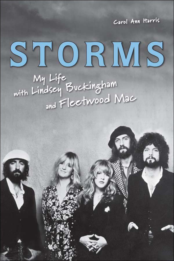 Storms My Life With Lindsey Buckingham And Fleetwood Mac Harris