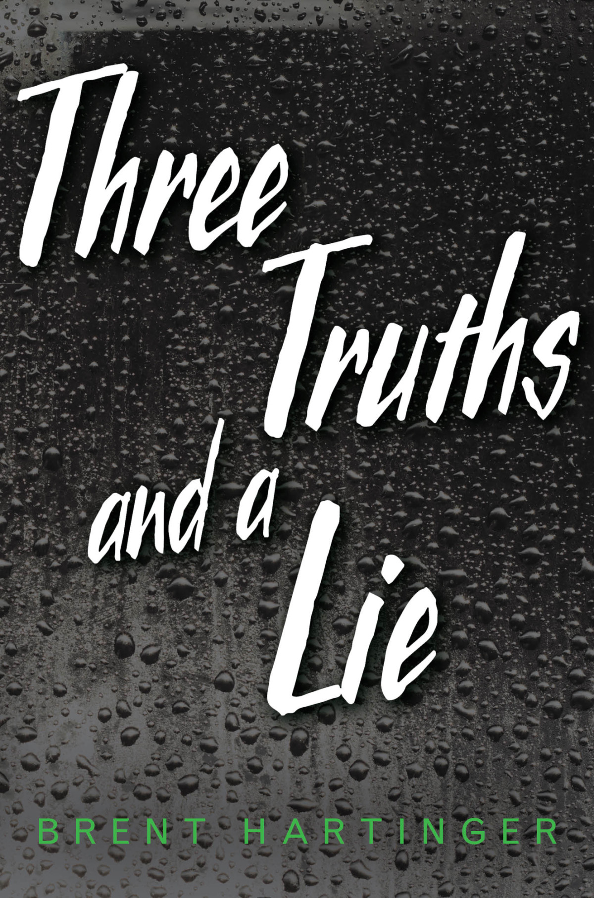 Three Truths And A Lie Hartinger Brent