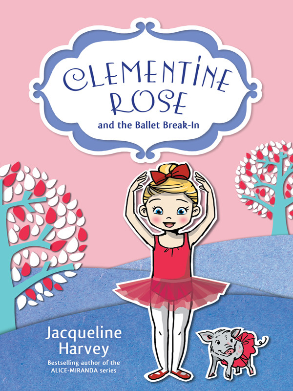 Clementine Rose And The Ballet Breakin Harvey Jacqueline