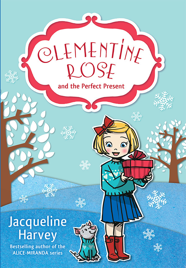 Clementine Rose And The Perfect Present Harvey Jacqueline