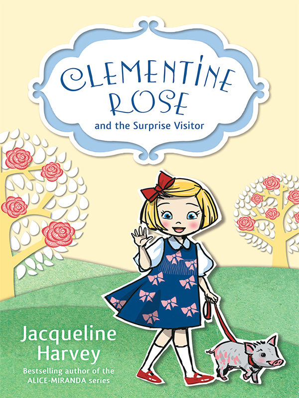 Clementine Rose And The Surprise Visitor Harvey Jacqueline