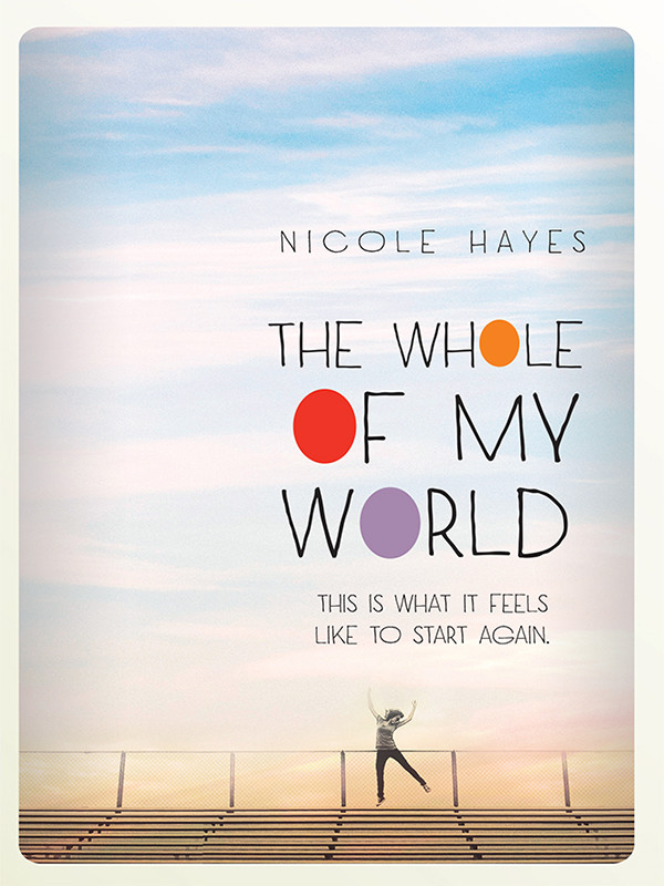 The Whole Of My World Hayes Nicole