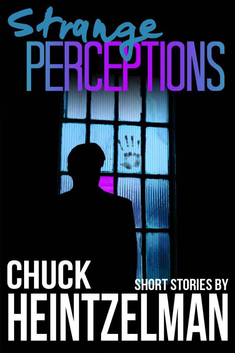 Strange Perceptions Heintzelman Chuck