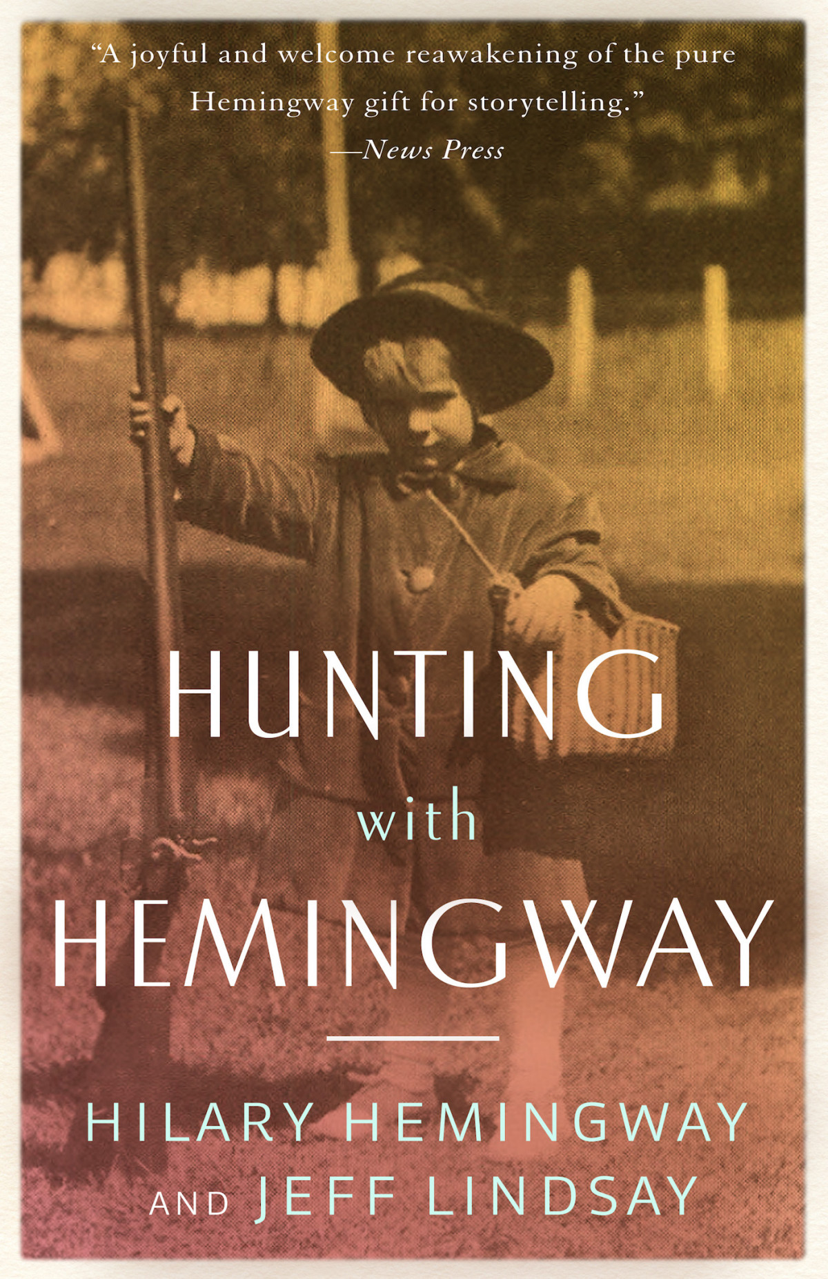 Hunting With Hemingway Hemingway Hilary Lindsay Jeff