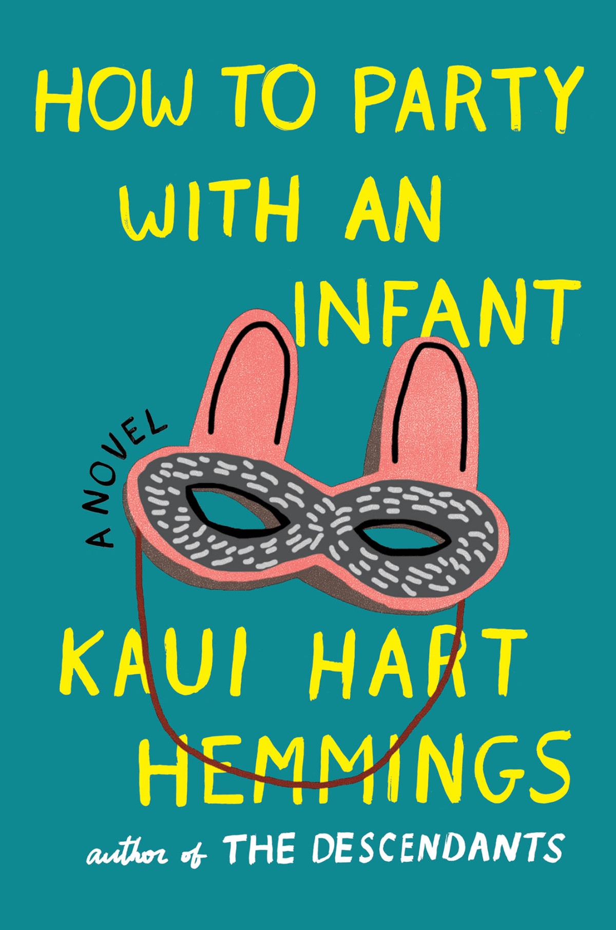How To Party With An Infant Hemmings Kaui Hart