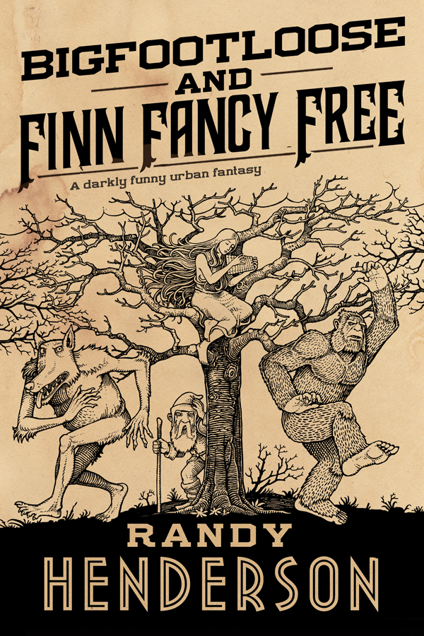 Bigfootloose And Finn Fancy Free The Familia Arcana 2 1st Edition Randy Henderson
