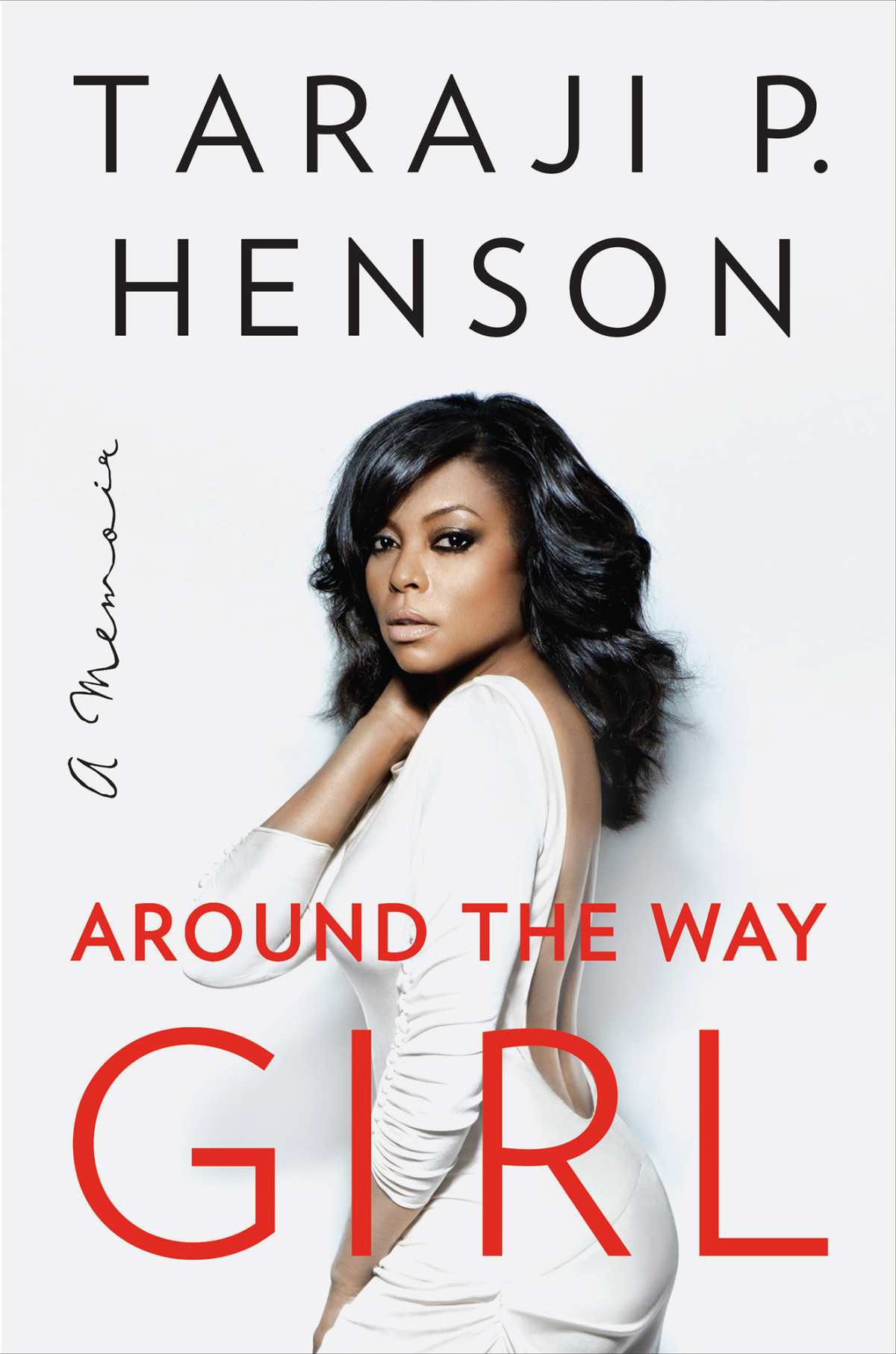 Around The Way Girl A Memoir Henson Taraji P