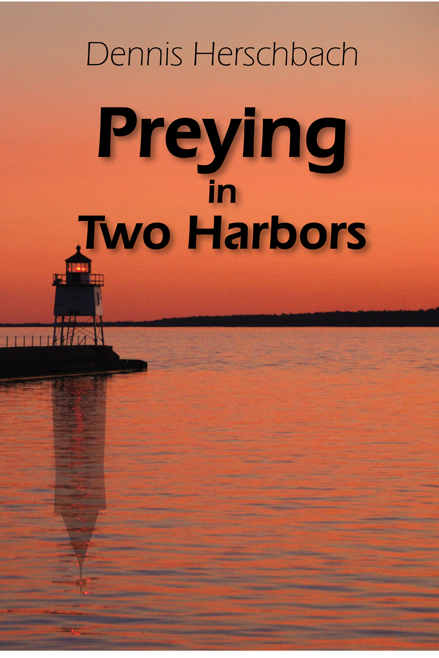 Preying In Two Harbors Herschbach Dennis
