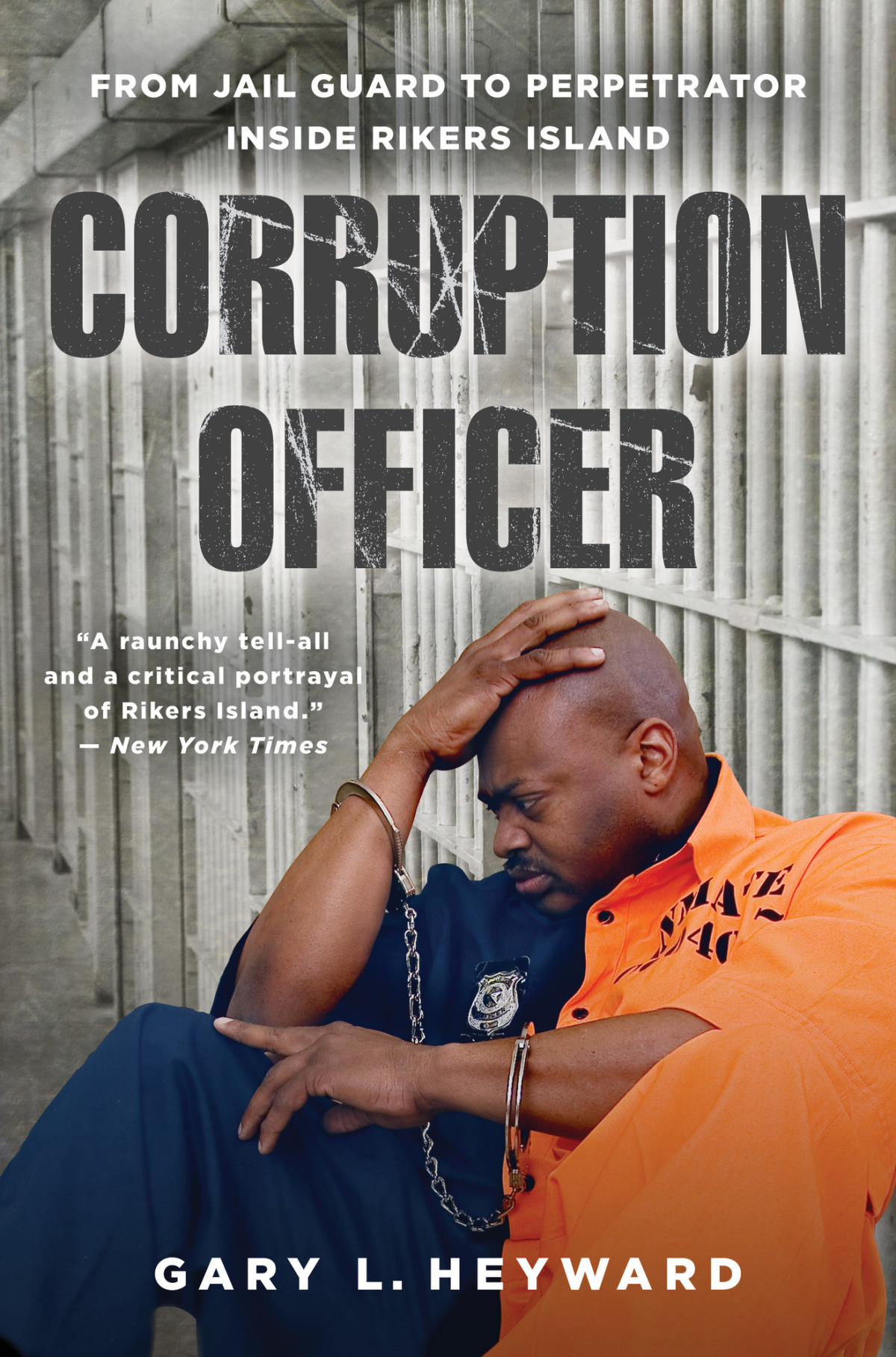 Corruption Officer From Jail Guard To Perpetrator Inside Rikers Island Heyward