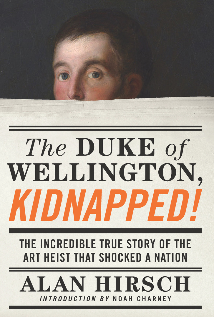 The Duke Of Wellington Kidnapped Alan Hirsch