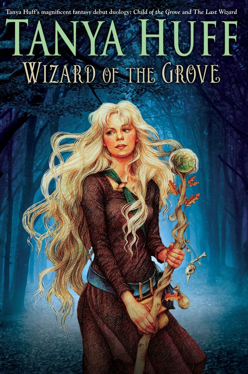 Wizard Of The Grove Child Of The Grove The Last Wizard Huff Tanya
