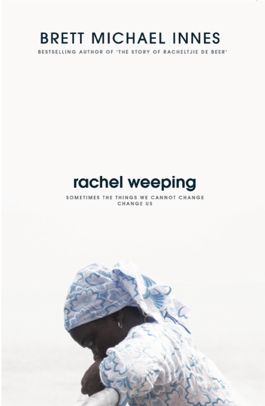Rachel Weeping Innes Brett Michael