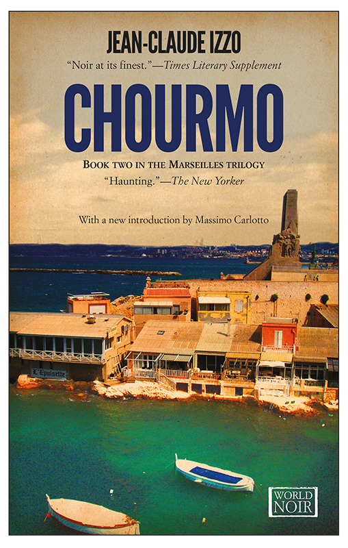 Chourmo Marseilles Trilogy Book 2 Jeanclaude Izzo