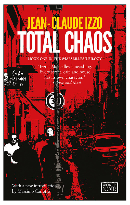 Total Chaos Marseilles Trilogy Book 1 Jeanclaude Izzo