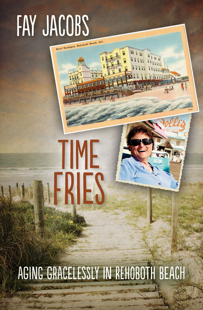 Time Fries Aging Gracelessly In Rehoboth Beach Jacobs Fay