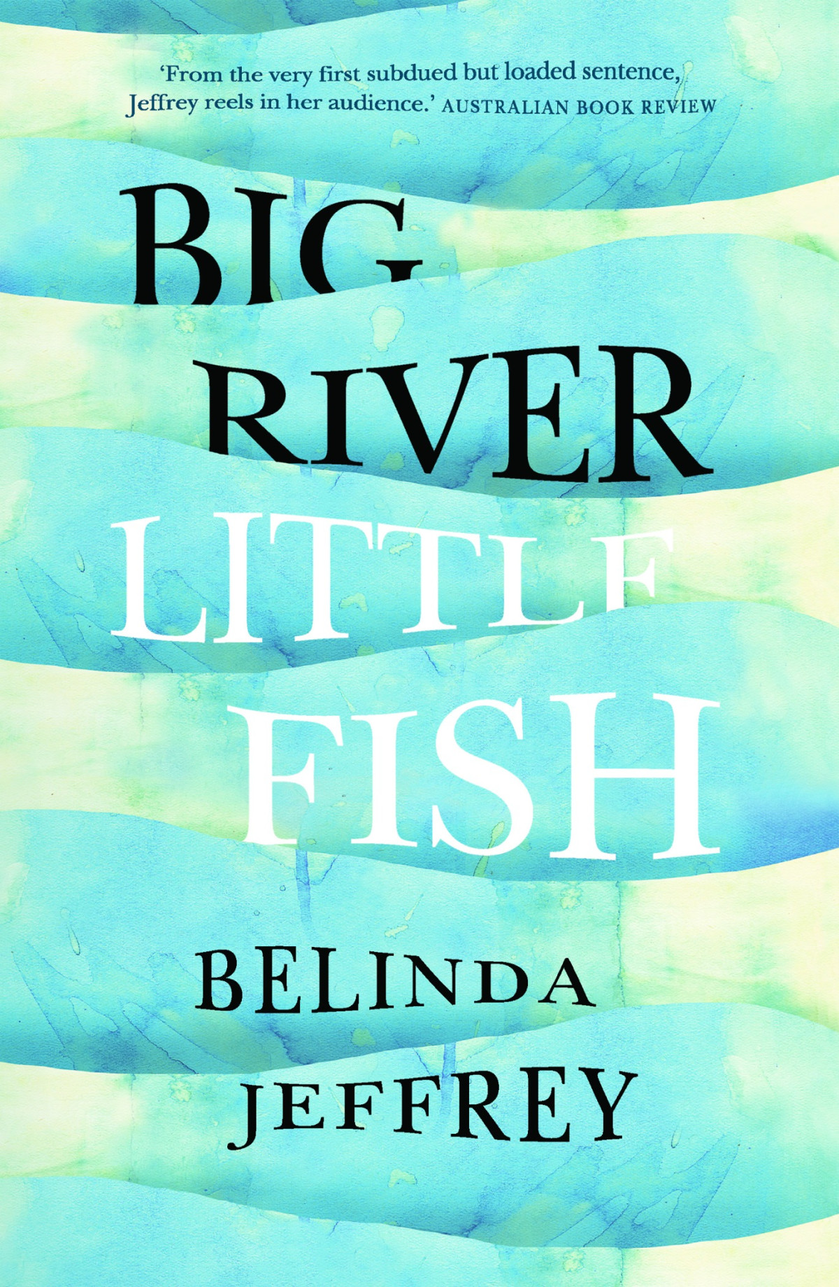 Big River Little Fish Jeffrey Belinda