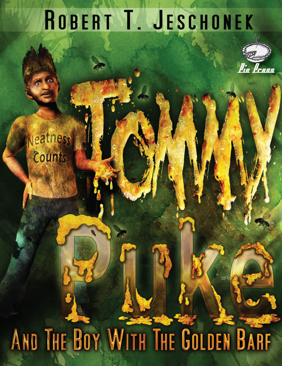 Tommy Puke And The Boy With The Golden Barf Jeschonek Robert T