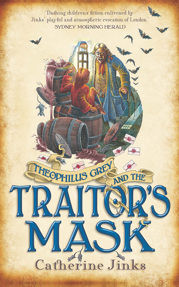 Theophilus Grey And The Traitors Mask Catherine Jinks