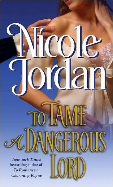 To Tame A Dangerous Lord Jordan Nicole
