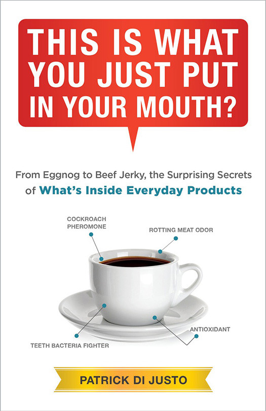 This Is What You Just Put In Your Mouth Patrick Di Justo