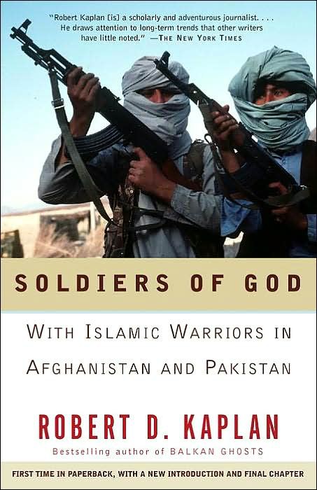 Soldiers Of God Kaplan Robert D