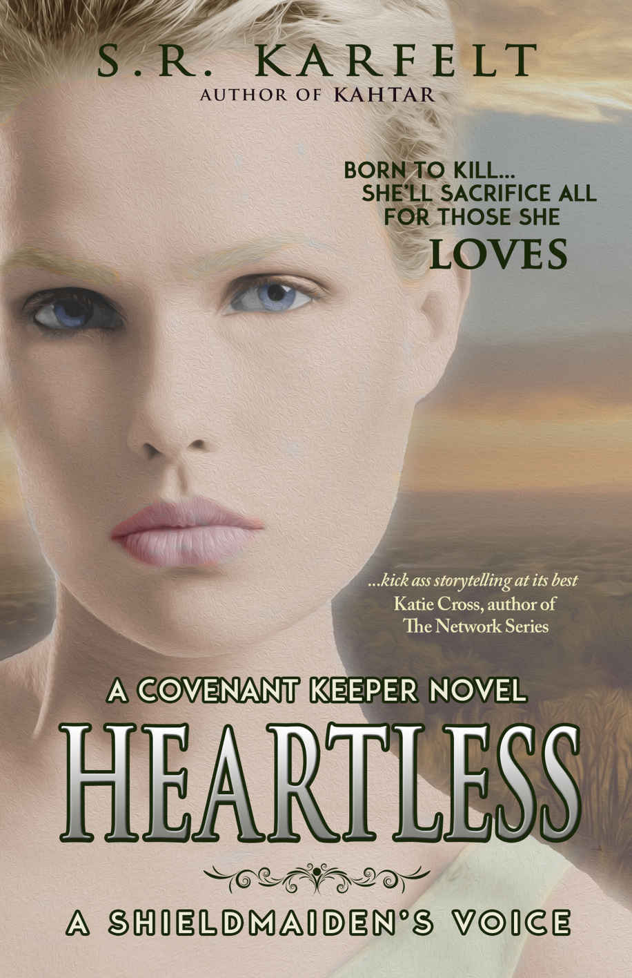 Heartless A Shieldmaidens Voice Karfelt S R