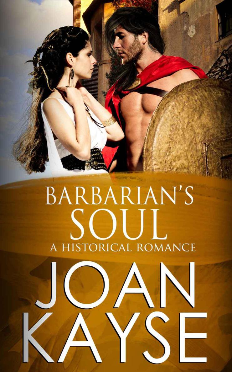 Barbarians Soul A Historical Romance Kayse Barbarians Souljoan