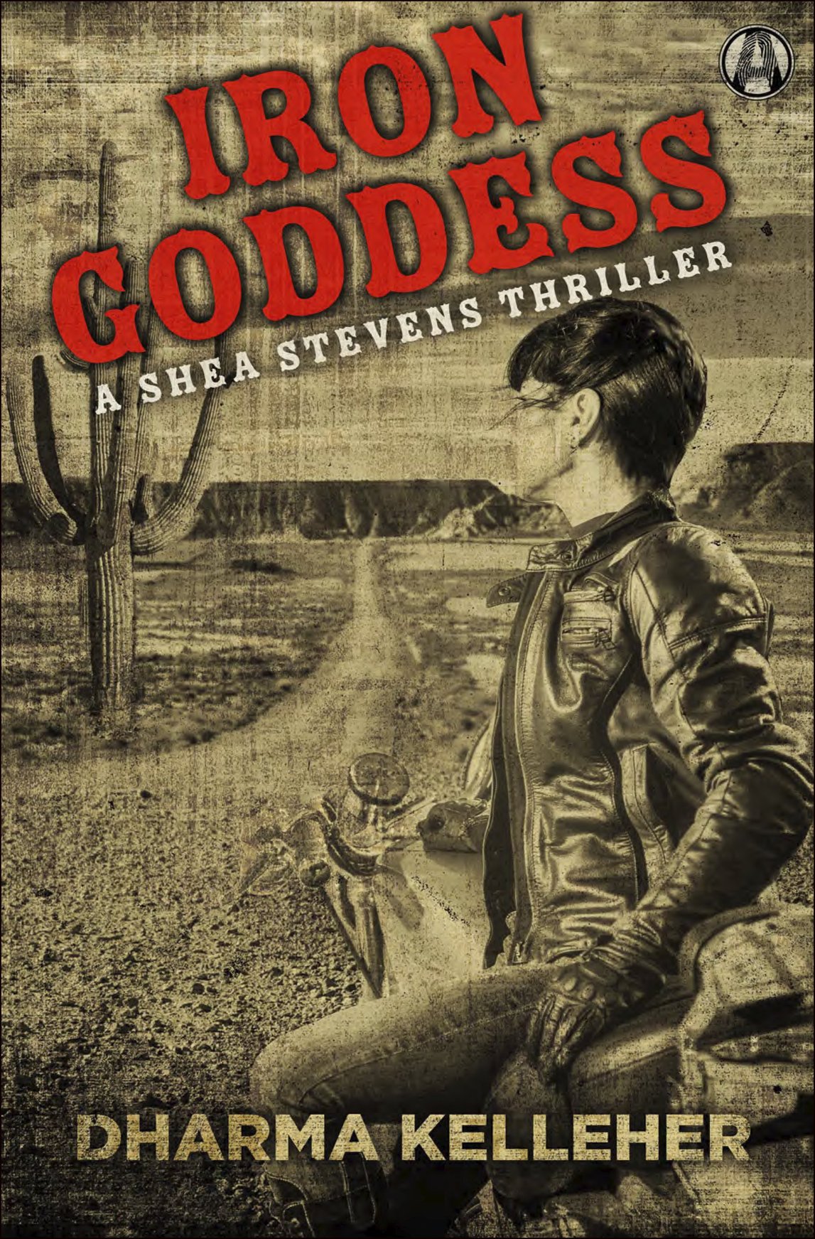 Iron Goddess A Shea Stevens Thriller Kelleher Dharma