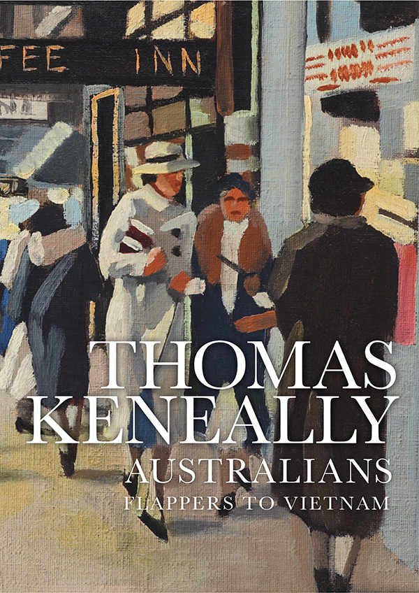 Australians 3 Flappers To Vietnam Reprint Thomas Keneally