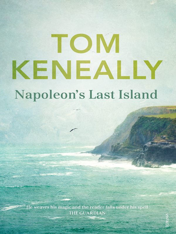 Napoleons Last Island Keneally Tom