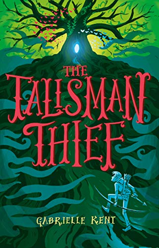 The Talisman Thief Alfie Bloom 2 1st Edition Gabrielle Kent