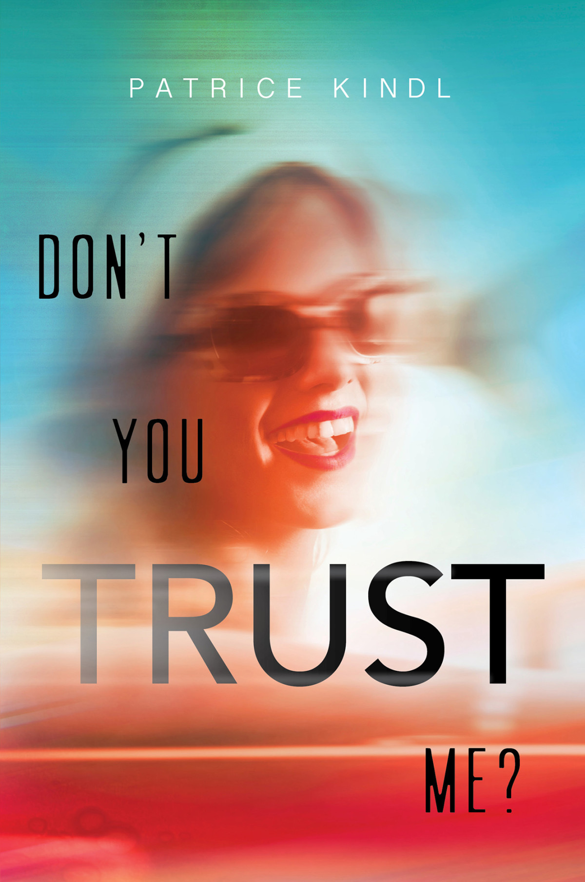 Dont You Trust Me Kindl Patrice