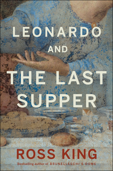 Leonardo And The Last Supper King Ross